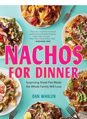 【预售】墨西哥玉米饼晚餐 Nachos for Dinner 生活 食谱 英文原版