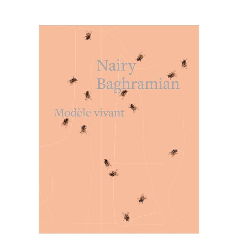 【预售】 奈里·巴格拉米安：生活模型 Nairy Baghramian: Modèle Vivant 原版英文艺术画册画集 善本图书