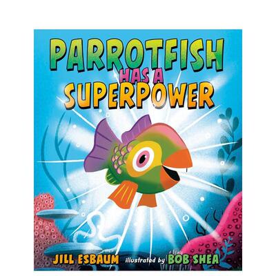 【预售】鹦嘴鱼有超能力 Parrotfish Has A Superpower 原版英文儿