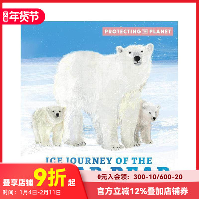 【预售】保护地球：北极熊的冰雪之旅（平装）Protecting the Planet: Ice Journey of the Polar Bear 原版英文儿童绘本 善本图书