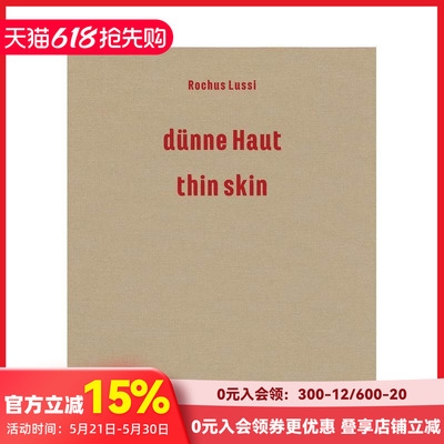 【预售】罗库斯·卢西—薄肤：1992–2023作品集 Rochus Lussi—Thin Skin :Works 1992–2023 原版英文艺术画册画集