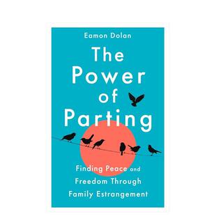 力量：通过断亲重获平静与自由 The 原版 预售 英文心灵励志 Parting 离别 Power