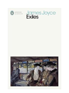 【预售】【詹姆斯·乔伊斯企鹅现代经典】流亡者 Exiles (Penguin Modern Classics) 原版英文文学小说 善本图书