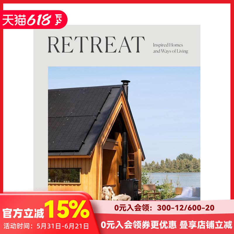 【预售】隐居：灵感住宅与生活方式 Retreat : Inspired Homes and Ways of Living 民宿 度假 小木屋 原版英文建筑设计 善本图书