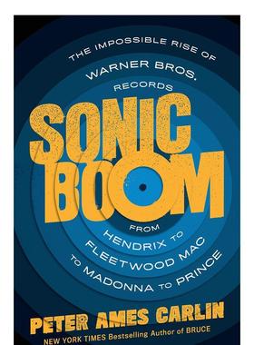 【现货】Sonic Boom:The Impossible Rise Of Warner Bros.，音爆:英文原版图书籍进口正版 Carlin, Peter Ames 传记