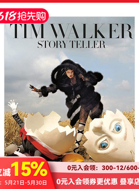 【现货】蒂姆·沃克: 讲故事的人 Tim Walker: Story Teller 英国时尚摄影师作品集摄影书画册 英文原版进口图书