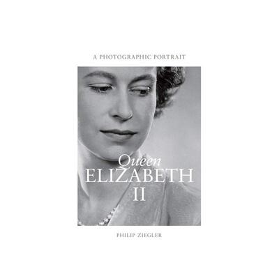 【现货】英国女王画册 伊丽莎白二世：摄影肖像 Queen Elizabeth II A Photographic Portrait T&H 英文原版进口摄影集 善本图书