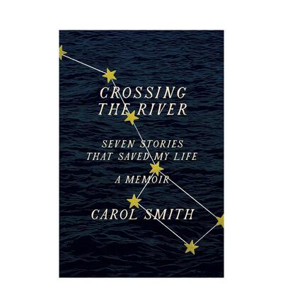 【现货】过河:七个故事拯救我的故事 Crossing the River: Seven Stories That Saved My Life， A Memoir 原版英文心灵励志