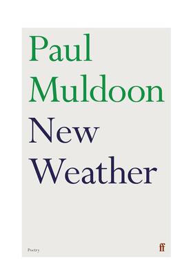 【预售】【普利策获奖诗人Paul Muldoon】新的天气 New Weather 原版英文诗歌