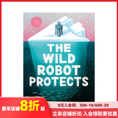 【现货】荒野机器人守护使命 梦工厂动画新片 凯迪克奖得主Peter Brown The Wild Robot Protects 原版英文青少年读物 善本图书