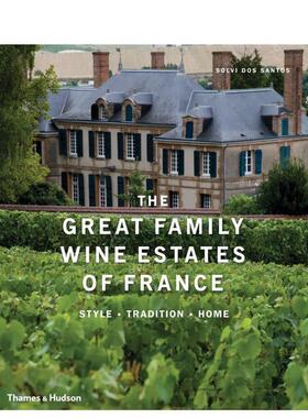 【现货】【T&H】Great Family Wine Estates of France，伟大的法国葡萄酒庄园 英文原版餐饮指南