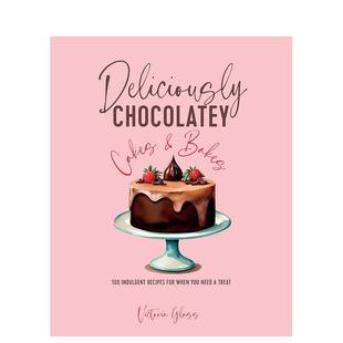 【预售】美味巧克力蛋糕和面包 Deliciously Chocolatey Cakes & Bakes 原版英文餐饮生活美食 善本图书