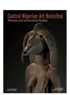 【预售】尼日利亚中部艺术再探：穆穆耶与周边族群 Central Nigerian Art Revisited  原版英文艺术画册画集