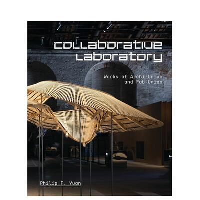 【现货】合作实验室:上海创盟建筑事务所作品集 Collaborative Laboratory 原版英文建筑设计 善本图书