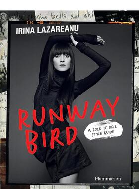 【现货】超模艾瑞娜·拉萨雷努:摇滚时尚本质 Runway Bird 英文原版进口 善本图书
