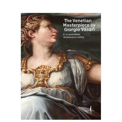 【预售】乔治·瓦萨里的威尼斯杰作 The Venetian Masterpiece by Giorgio Vasari 原版英文艺术画册画集