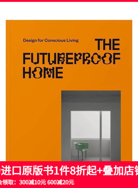 【预售】前瞻性的家：知觉家居设计 The Futureproof Home: Design for Conscious Living 原版英文室内设计装饰 善本图书