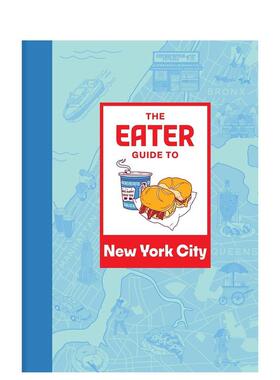 【预售】纽约市食客指南 Eater Guide To New York City 原版英文旅