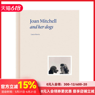 【预售】琼·米切尔与她的狗群 Joan Mitchell and Her Dogs 原版英文艺术画册画集