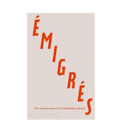 【预售】流亡者：英国艺术出版业的转型 émigrés: The Transformation of Art Publishing in Britain 原版英文人文历史