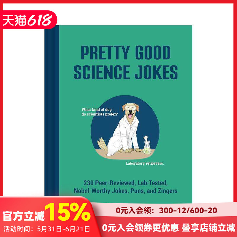 【预售】相当不错的科学笑话:230个经过同行评审的诺贝尔级别的笑话、双关语和妙语 原版英文生活综合