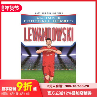 【预售】【足球英雄系列】莱万多夫斯基 【Ultimate Football Heroes】Lewandowski 原版英文青少年读物 善本图书