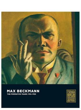 【现货】马克斯·贝克曼：成长岁月 1915-25 Max Beckmann: The Formative Years， 1915-25 原版英文艺术画册画集