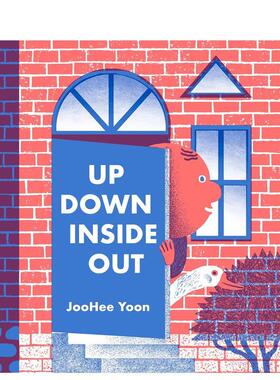 【预售】【JooHee Yoon】上下里外 Up Down Inside Out 原版英文儿童绘本 善本图书