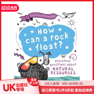 Question How 现货 原版 善本图书 Float? 地理问题：岩石怎么会漂浮？ Can Geography 英文儿童绘本 Rock