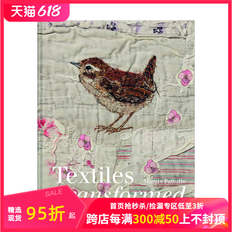 【预售】Textiles Transformed纺织品转变艺术 Mandy Pattullo