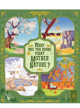 【现货】你今天在干什么？大自然母亲 What Are You Doing Today, Mother Nature? 大自然 儿童故事书 英文原版儿童绘本 善本图书