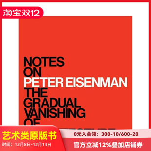 【现货】彼得·艾森曼的笔记：建筑的逐渐消失 Notes on Peter Eisenman 原版英文建筑设计