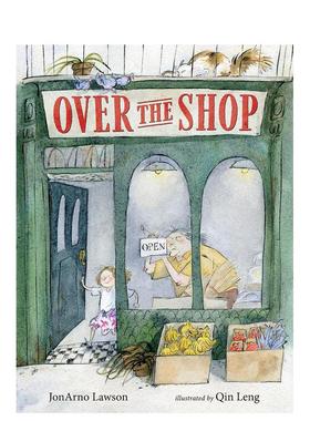 【现货】【多伦多获奖插画师Qin Leng(冷沁)】二楼（平装版） Over the Shop 原版英文儿童绘本 善本图书