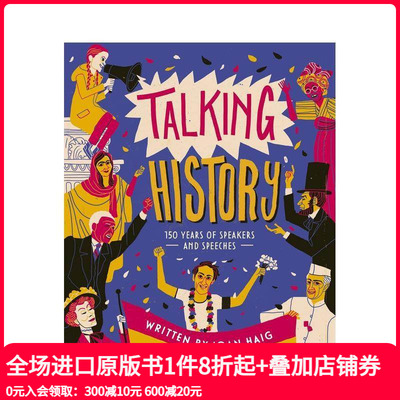 【现货】讲述历史：150年来改变世界的演讲 Talking History: 150 years of world-changing speeches 原版英文儿童绘本