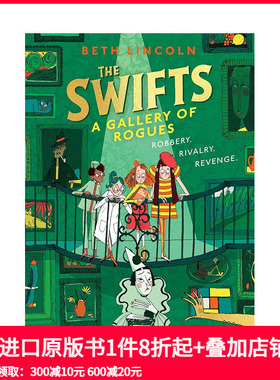 【现货】斯威夫特一家#2：无赖画廊 2024卡内基文学奖长名单作品续集The Swifts: A Gallery of Rogues 原版英文儿童故事 善本图书
