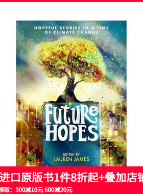 【预售】未来的希望：气候变化时代的希望故事 Future Hopes 原版英文青少年读物