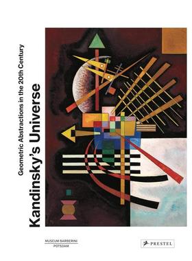 【现货】康定斯基的宇宙：20世纪几何抽象画 Kandinsky's Universe 原版英文艺术画册画集 Prestel