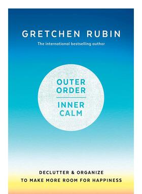 【现货】外在的秩序，内在的平静:整理和组织，为快乐腾出更多的空间 Outer Order Inner Calm: declutter and organize to make