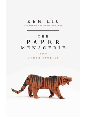 【现货】THE PAPER MENAGERIE，折纸动物园 英文原版图书籍进口正版 Ken Liu 刘宇昆 文学小说