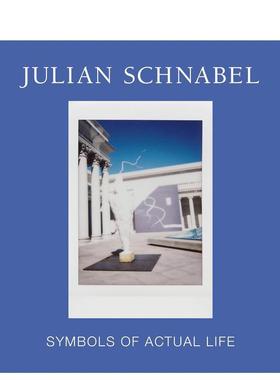 【现货】朱利安·施纳贝尔：现实生活的象征 Julian Schnabel: Symbols of Actual Life 进口艺术画册 英文原版