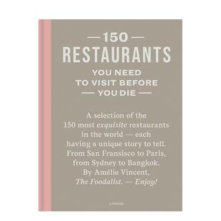 150个必看餐厅 Need 预售 Series 原版 善本图书 Die Restaurants 150 Visit You 英文建筑设计 Before