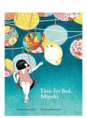 【现货】英文原版 舍不得睡的夏夜 Seng Soun Ratanavanh插画 精装绘本 性格习惯养成 睡觉了，美雪 Time for Bed, Miyuki