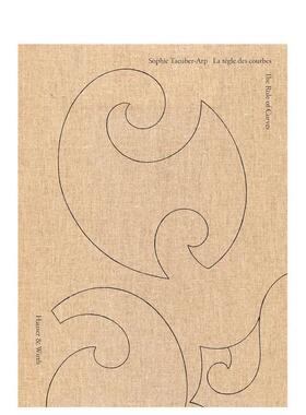 【预售】苏菲·陶柏-阿尔普：曲线法则 Sophie Taeuber-Arp: The Rule of Curves / 原版英文艺术画册画集 善本图书