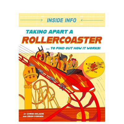 【预售】内部信息：拆解过山车（平装） Taking Apart a Rollercoaster 原版英文儿童绘本 STEAM知识科普系列 善本图书