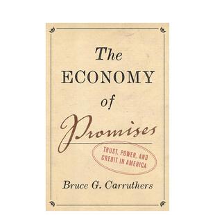【预售】承诺经济:美国的信任、权力和信贷 The Economy of Promises: Trust, Power 原版英文社会科学 善本图书