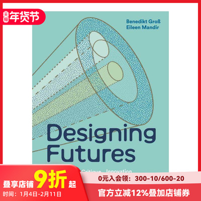 【预售】未来化设计 Designing Futures : Speculation， Critique， Innovation 原版英文工业产品设计 善本图书