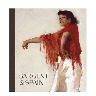 【现货】萨金特与西班牙 Sargent and Spain 英文原版进口艺术作品集画册画集 善本图书
