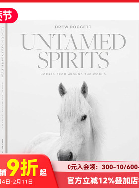 【预售】桀骜不驯的烈马 Untamed Spirits Horses From Around Wor 原版英文摄影作品集自然景观 善本图书