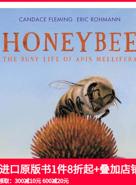 【预售】蜜蜂：意大利蜜蜂忙碌的生活 Honeybee: The Busy Life of Apis Mellifera 进口原版英文儿童绘本 善本图书