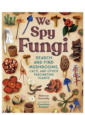 【现货】真菌侦探：寻找蘑菇/仙人掌等神奇植物 We Spy Fungi: Search and Find Mushrooms， Cacti， 原版英文儿童绘本 善本图书